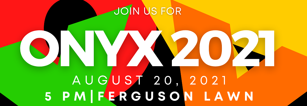 Onyx 2021 August 20, 2021, 5 p.m., Ferguson Plaza