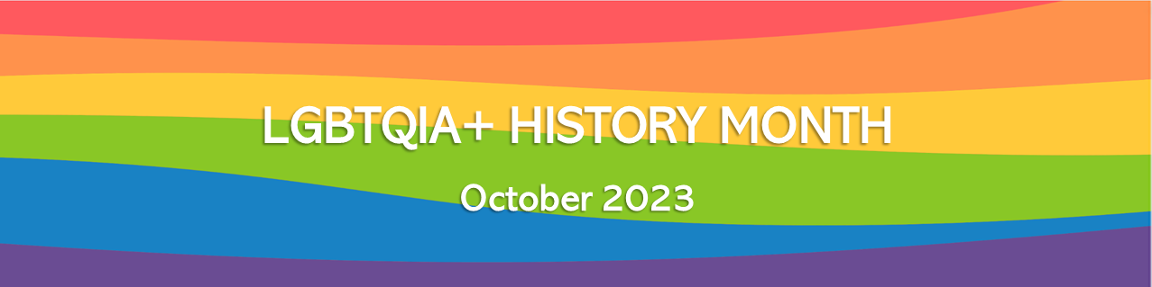 2023 LGBTQIA+ History Month